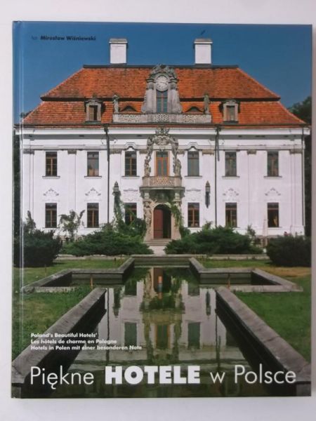Wiśniewski Mirosław (fot.) - Piękne hotele w Polsce