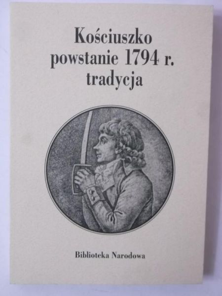 Kościuszko powstanie 1794 r. Tradycja