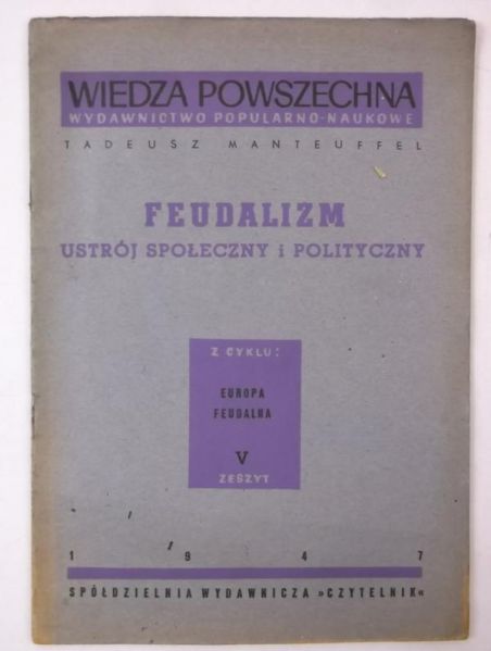 Feudalizm. Ustrój społeczny i polityczny, 1947 r.
