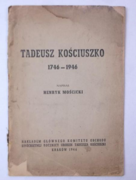 Mościcki Henryk - Tadeusz Kościuszko 1746-1946, 1946 r.