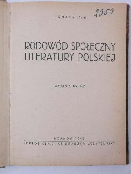 Fik Ignacy - Rodowód społecznej literatury polskiej, 1946 r.
