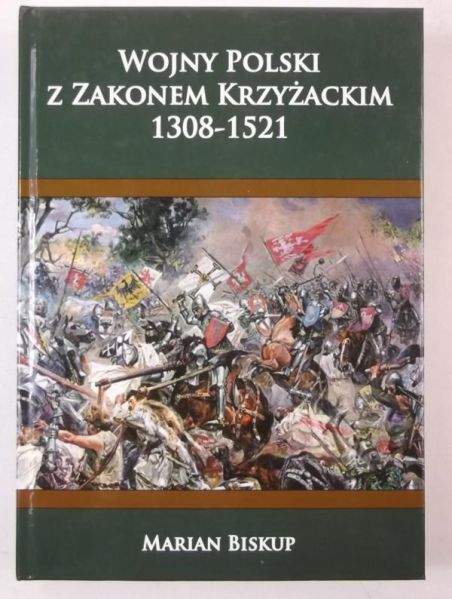Biskup Marian - Wojny Polski z Zakonem Krzyżackim 1308-1521