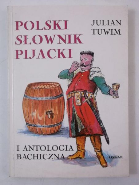 Tuwim Julian - Polski słownik pijacki i antologia bachiczna