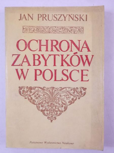 Pruszyński Jan - Ochrona zabytków w Polsce