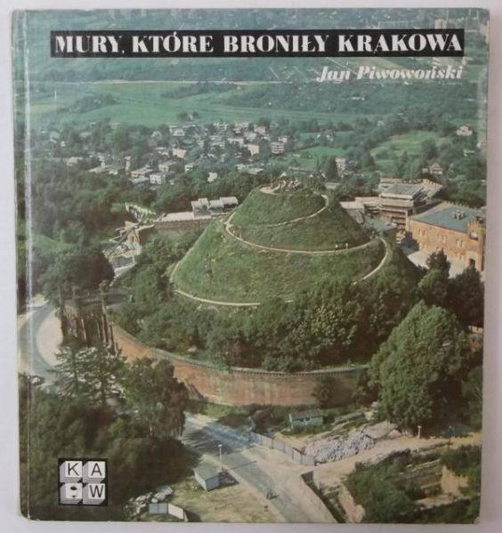 Mury, które broniły Krakowa