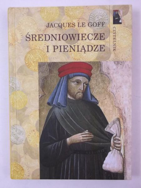 Goff le Jacques - Średniowiecze i pieniądze