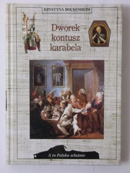 Dworek, kontusz, karabela