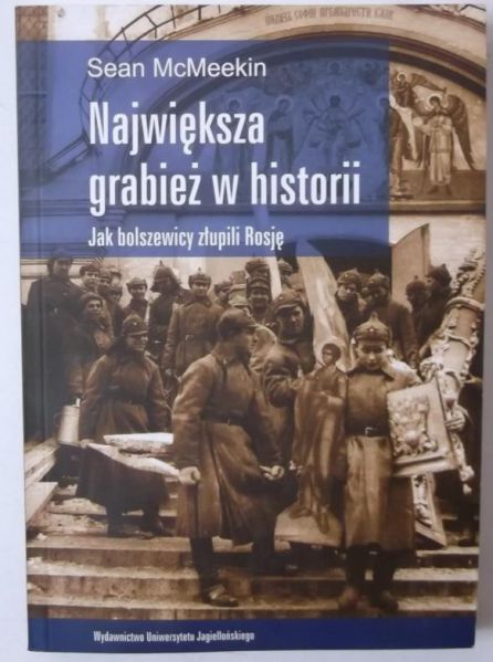 Największa grabież w historii. Jak bolszewicy złupili Rosję