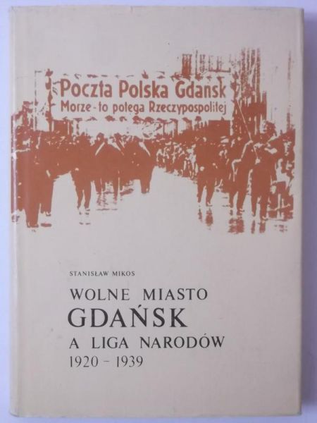 Wolne Miasto Gdańsk a Liga Narodów 1920 - 1939