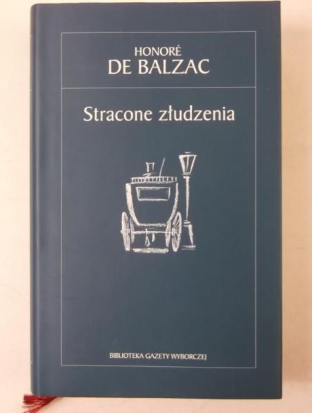 De Balzac Honore - Stracone złudzenia