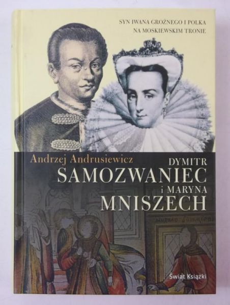 Dymitr samozwaniec i Maryna Mniszech