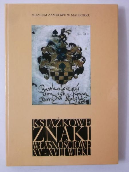 Książkowe znaki własnościowe XV-XVIII wieku