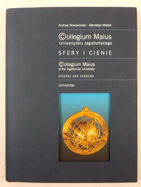 Collegium Maius Uniwersytetu Jagiellońskiego. Sfery i Cienie