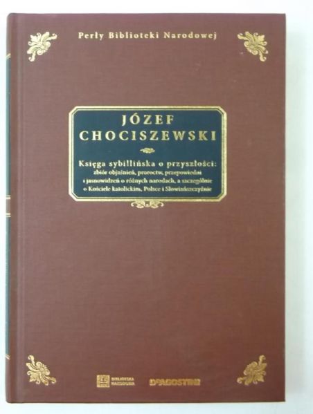 Chociszewski Józef - Księga sybillińska o przyszłości, reprint z 1895 r.