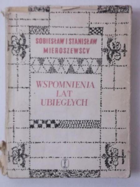 Mroszewscy, Sobesław  Stansław - Wspomnena lat ubegłych