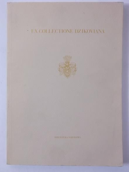 Paulinek Jacek (opr.) - Ex collectione Dzikoviana