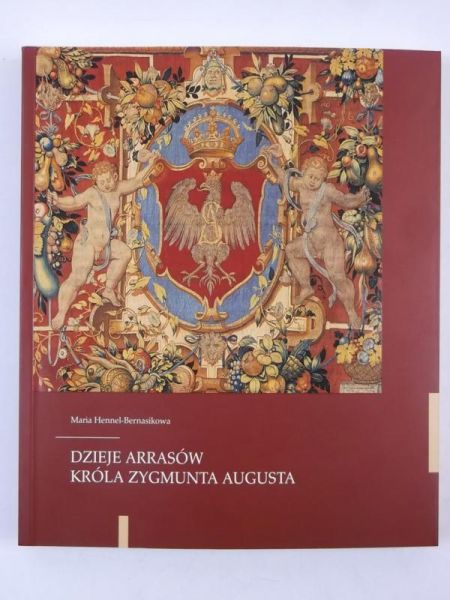 Dzieje arrasów króla Zygmunta Augusta