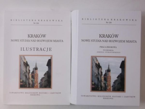 Kraków. Nowe studia nad rozwojem miasta + ilustracje
