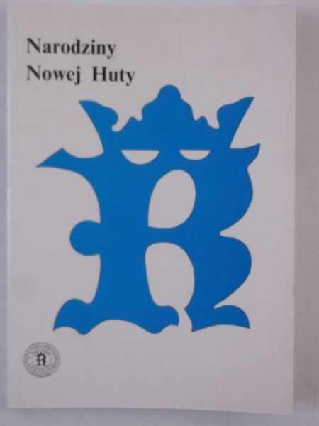 Narodziny Nowej Huty