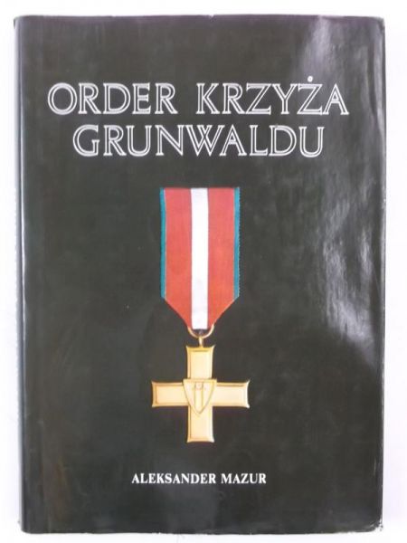 Mazur Aleksander - Order krzyża Grunwaldu