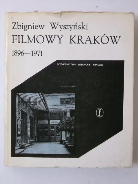 Filmowy Kraków 1896 - 1971