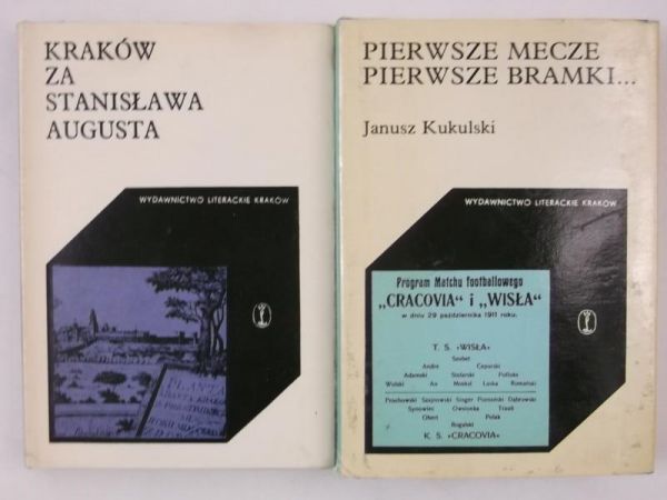 Kraków za Stanisława Augusta  Pierwsze mecze pierwsze bramki…