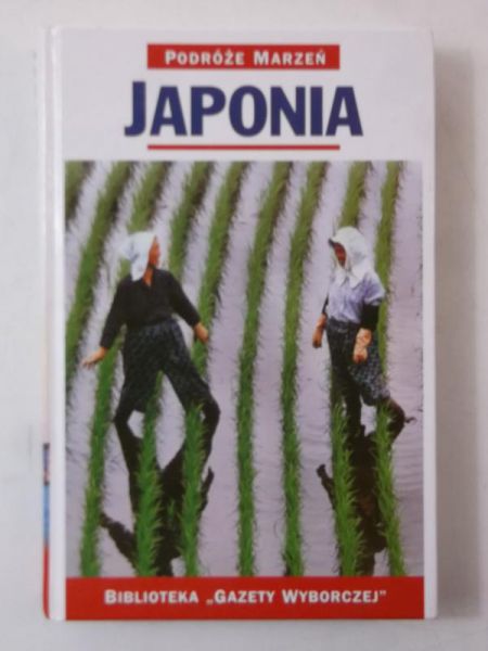 Japonia. Podróże Marzeń