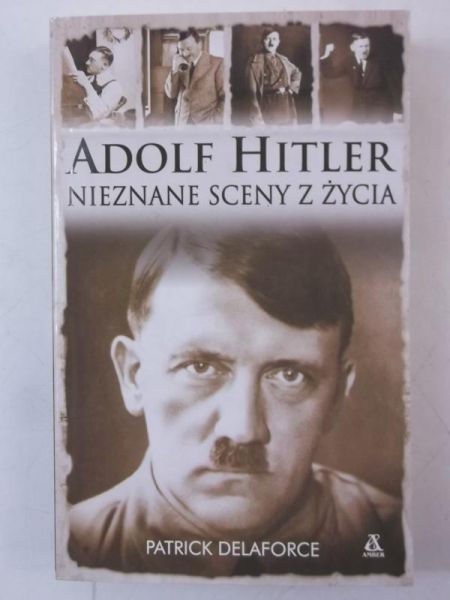 Adolf Hitler. Nieznane sceny z życia