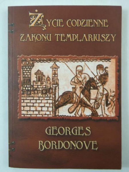 Życie codzienne zakonu Templariuszy