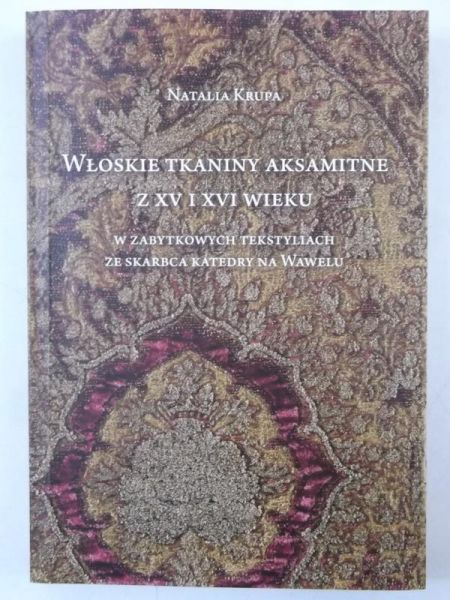Włoskie tkaniny aksamitne z XV i XVI wieku
