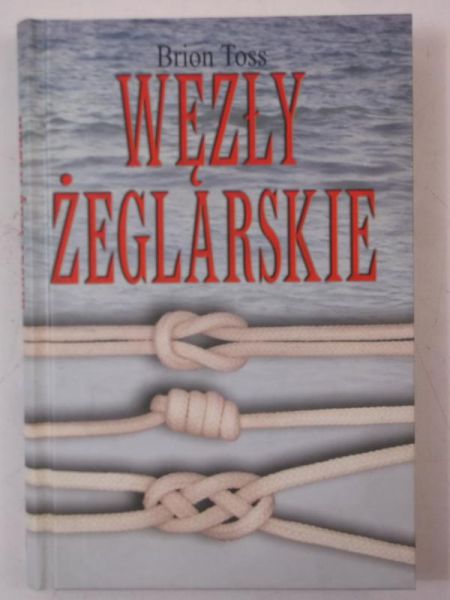 Toss Brion - Węzły żeglarskie