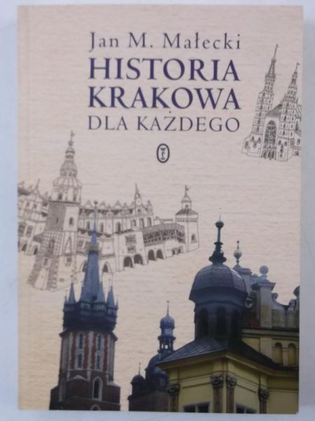 Historia Krakowa dla każdego