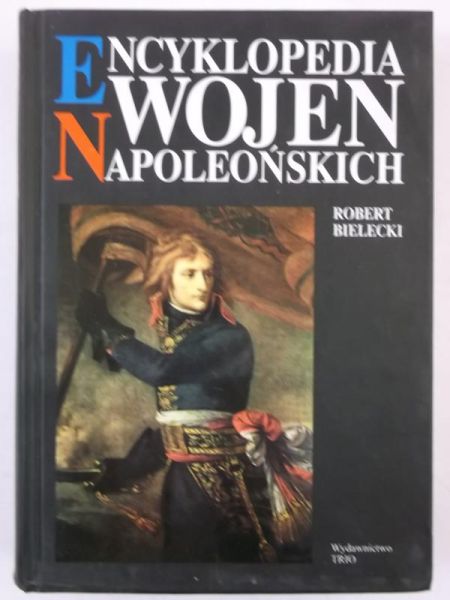 Bielecki Robert - Encyklopedia wojen napoleońskich