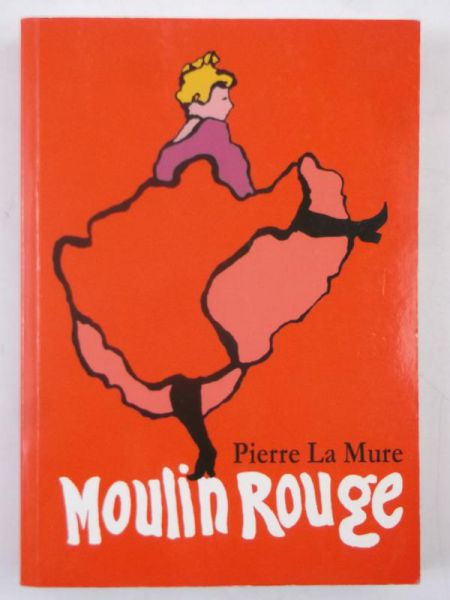 Pierre la Mure - Moulin Rouge