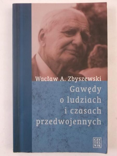 Gawędy o ludziach i czasach przedwojennych
