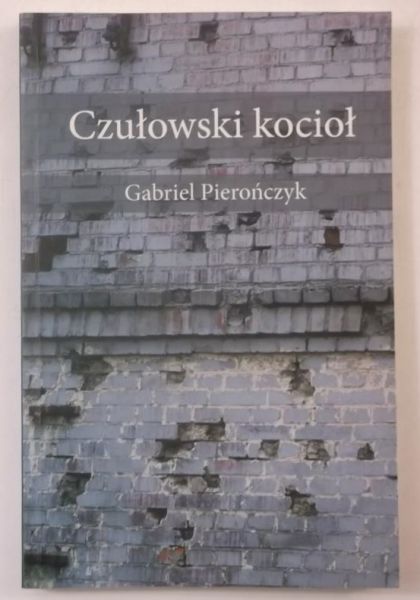 Pierończyk Gabriel - Czułowski kocioł
