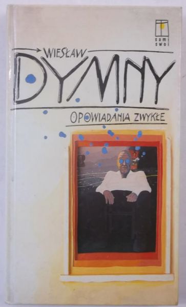 Dymny Wiesław - Opowiadania zwykłe