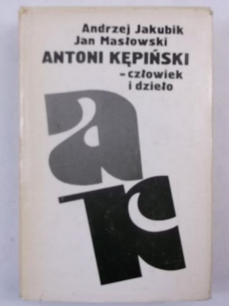 Jakubiak Andrzej - Antoni Kępiński-człowiek i dzieło