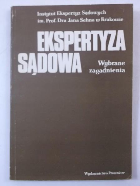 Ekspertyza sądowa. Wybrane zagadnienia