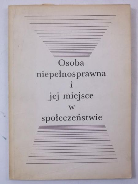 Osoba niepełnosprawna i jej miejsce w społeczeństwie