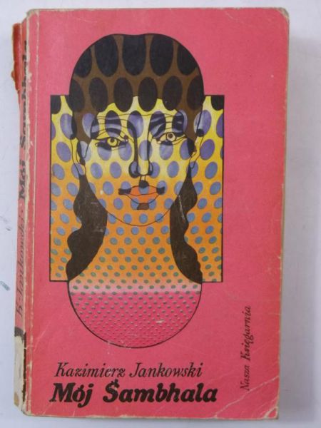 Jankowski Kazimierz - Mój Śambhala