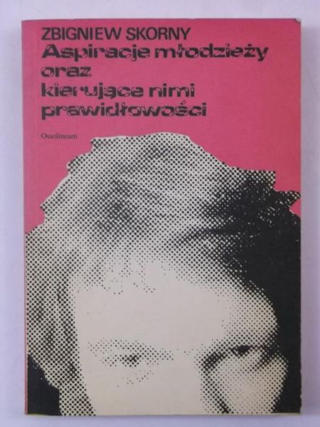 Aspiracje młodzieży oraz kierujące nimi prawidłowości