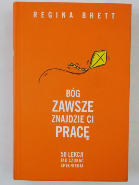 Brett Regina - Bóg zawsze znajdzie Ci pracę