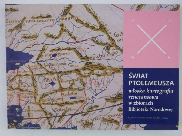 Świat Ptolemeusza- włoska kartografia renesansowa w zbiorach Biblioteki Narodowej