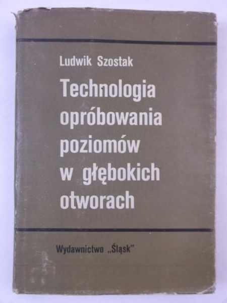Technologia opróbowania poziomów w głębokich otworach