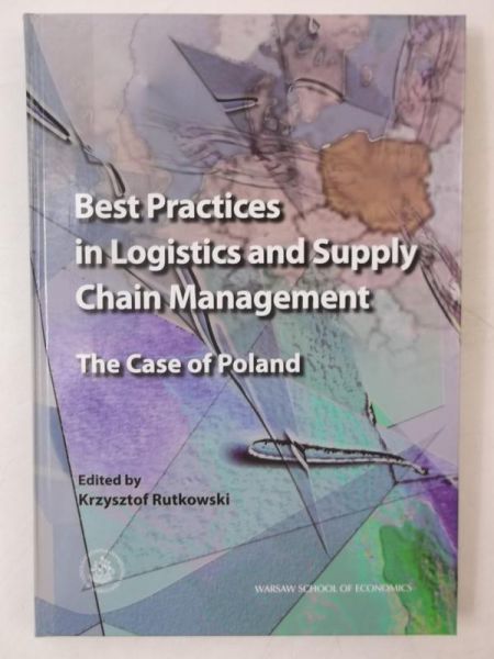 Best Practices in Logistics and Supply Chain Management. The Case of Poland