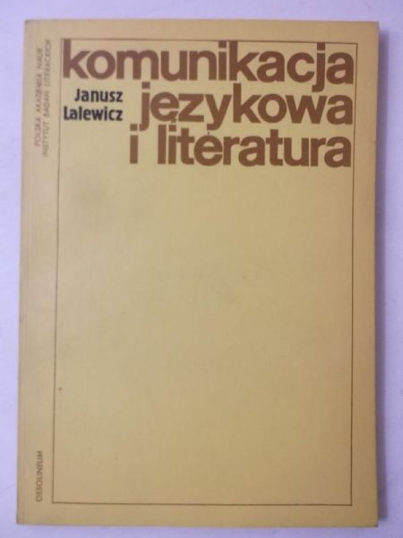 Lalewicz Janusz - Komunikacja językowa i literatura