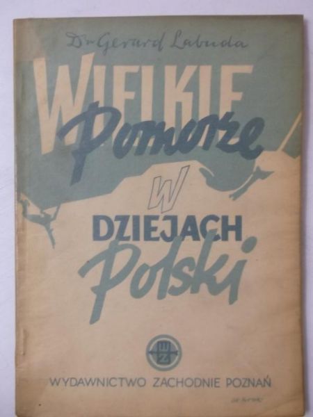 Wielkie Pomorze w dziejach Polski, 1947 r.