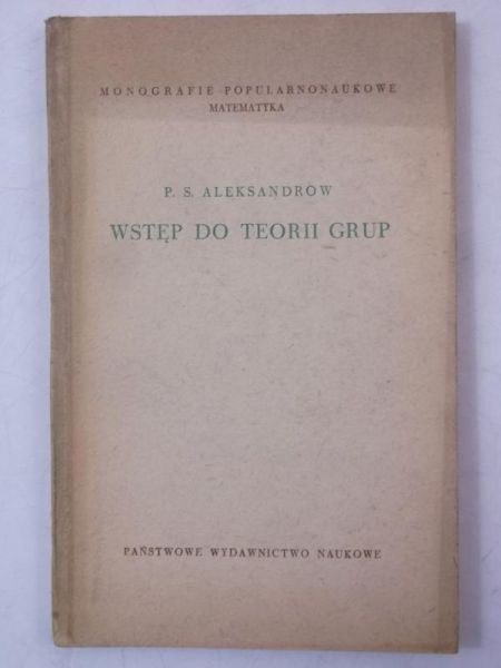 Aleksandrow P. S. - Wstęp do teorii grup