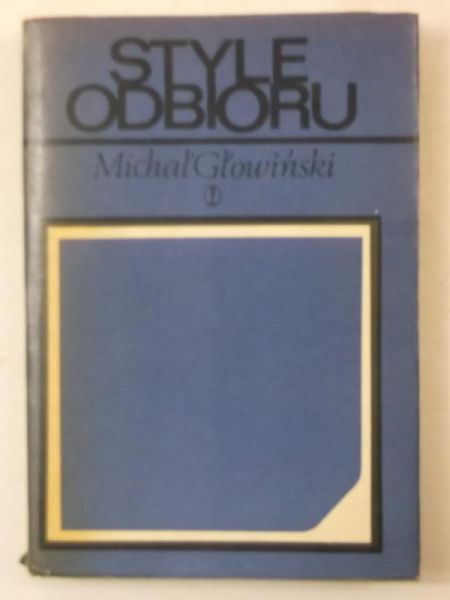 Głowiński Michał - Style odbioru